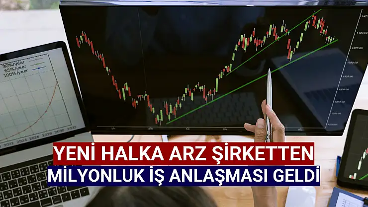 Borsanın yeni şirketinden milyonluk iş anlaşması!