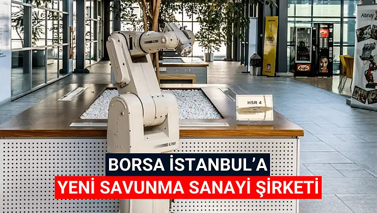 Borsaya bir savunma sanayi şirketi daha geliyor!