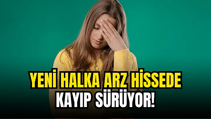 Bu halka arza katılanların parası adeta eriyor!
