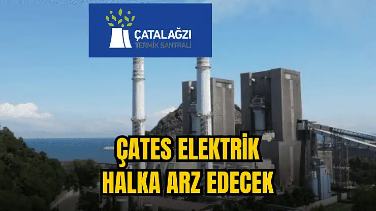 Çates Elektrik halka arz ne zaman, CATES kaç lot verir?