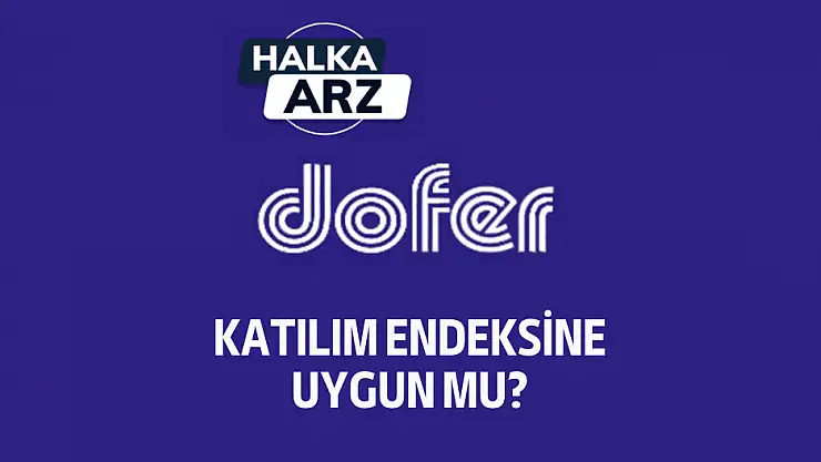 Dofer Yapı katılım endeksine uygun mu?