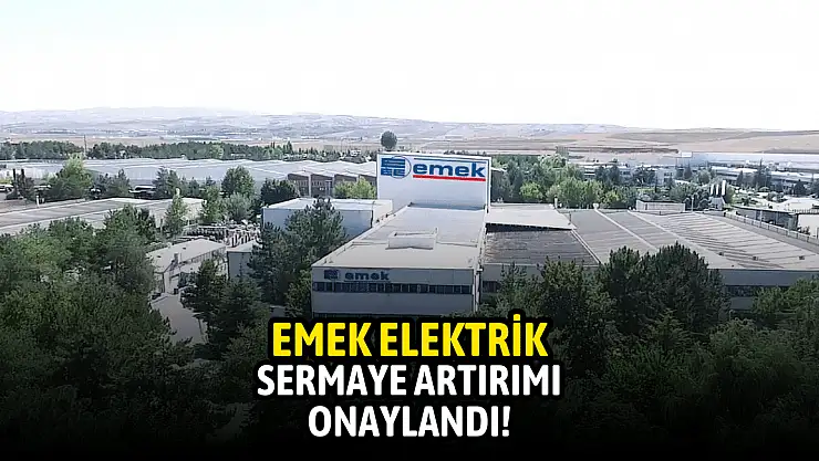 Emek Elektrik bedelli sermaye artırımı! EMKEL ne zaman bölünecek?