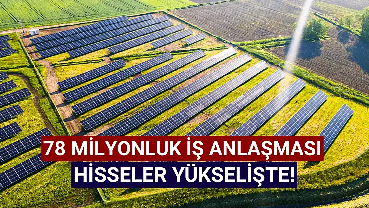 Enerji devinden 78 milyonluk iş anlaşması! Hisse yükselişte!