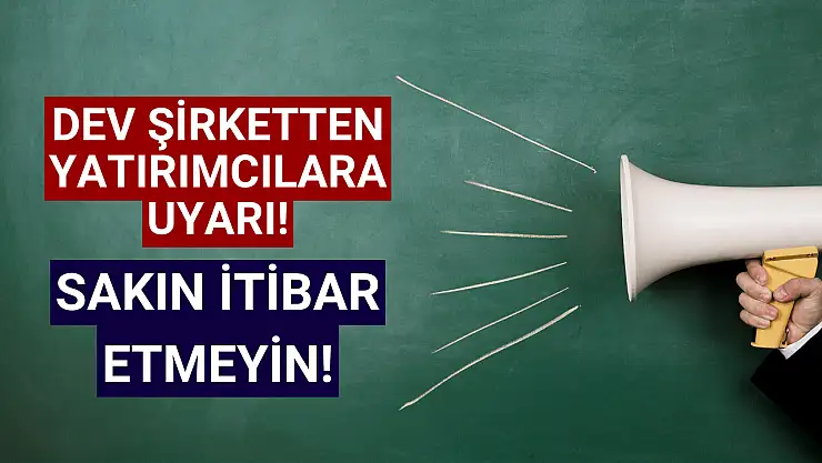 Enerji devinden yatırımcılara uyarı: İtibar etmeyin!