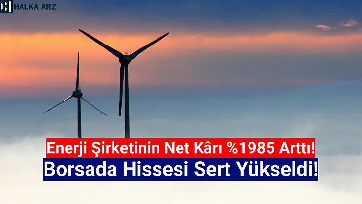 Enerji şirketi 5.229.722.388 TL net kâr açıkladı!