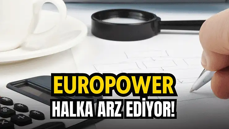 Europower Enerji halka arz ne zaman, kaç lot verir?
