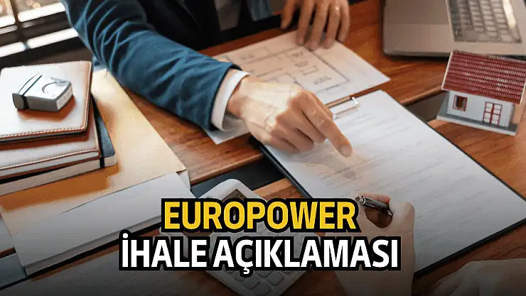 Europower, katıldığı ihaleyi açıkladı!