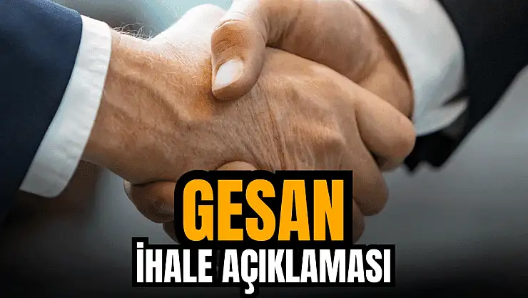 GESAN'dan yeni ihale açıklaması!