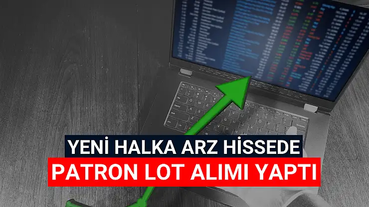Halka arz fiyatına kadar gelen hissede patron alımı!