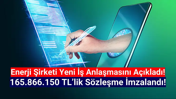 Halka arz rekortmeni 165.866.150 TL sözleşmeyi imzaladı!