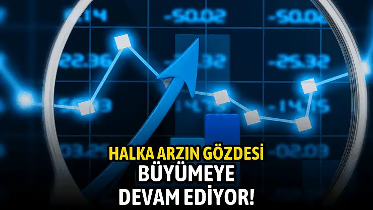 Halka arz yatırımcısının gözde şirketi, büyümeye devam ediyor!