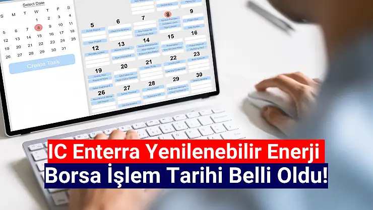 IC Enterra Yenilenebilir Enerji (ENTRA) borsa işlem tarihi belli oldu!