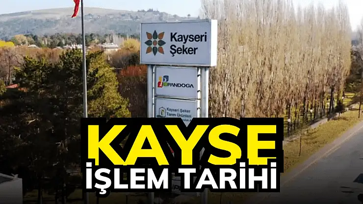 Kayseri Şeker (KAYSE) borsa işlem tarihi belli oldu