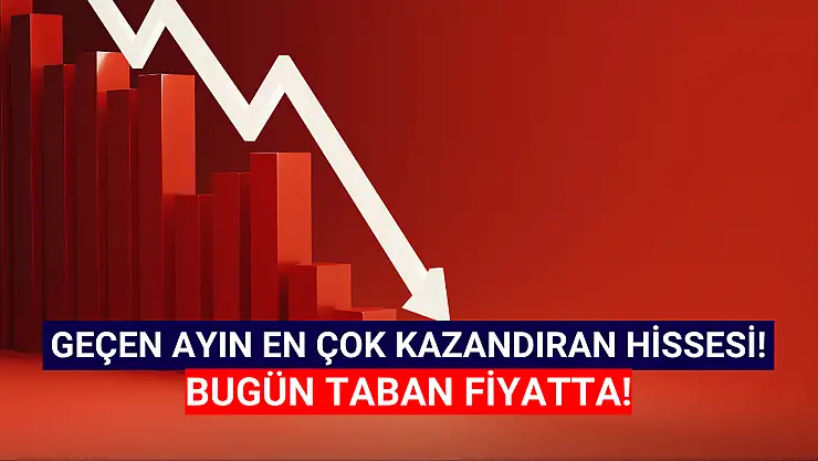 Kısa zamanda iki katına çıkan hisse bugün TABAN fiyatta!