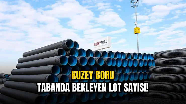 Kuzey Boru (KBORU) tabanda bekleyen lot sayısı!