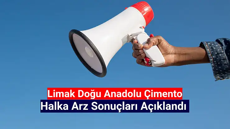 Limak Doğu Anadolu Çimento halka arz sonuçları açıklandı! LMKDC kaç lot verdi?