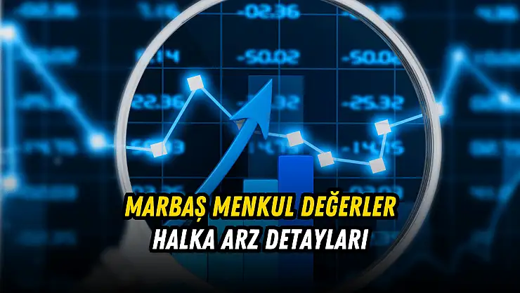 Marbaş halka arz ne zaman? MRBAS kaç lot verir, katılım endeksine uygun mu?