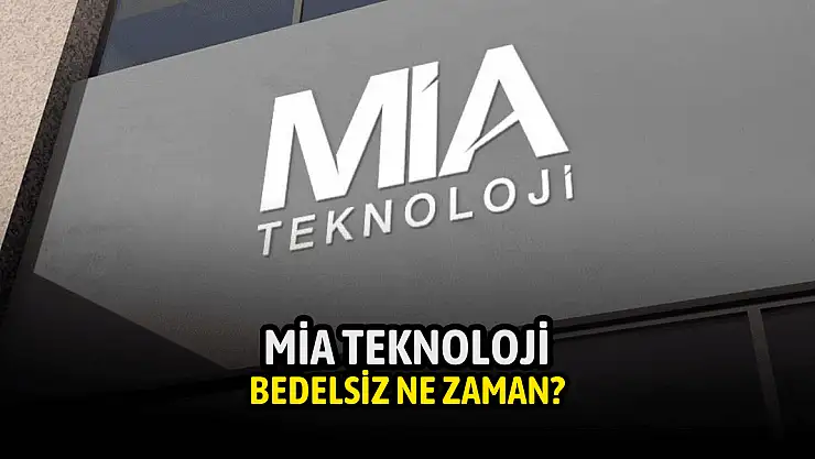 Mia Teknoloji bedelsiz ne zaman, MIATK ne zaman bölünecek?