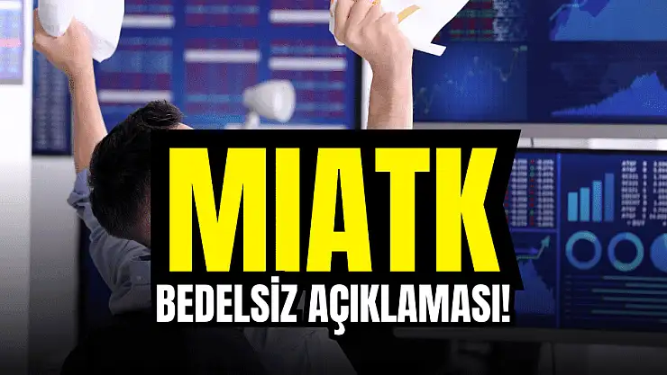 Mia Teknoloji'den bedelsiz sermaye artırımı açıklaması geldi!