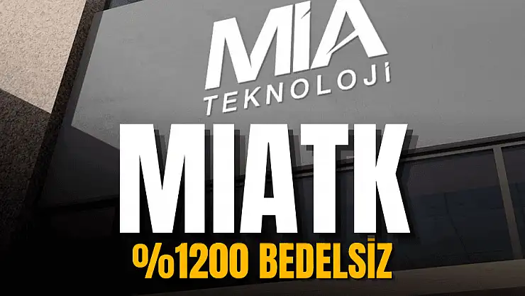 Mia Teknoloji'den yüzde 1200 bedelsiz! Ne zaman bölünecek, MIATK bedelsiz tarihi?