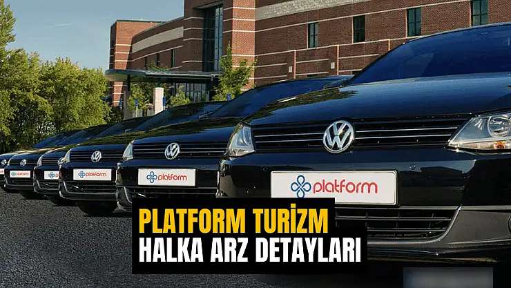 Platform Turizm halka arzına dair bilinmesi gerekenler