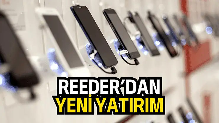 Reeder Teknoloji, yaptığı yeni yatırımı açıkladı!