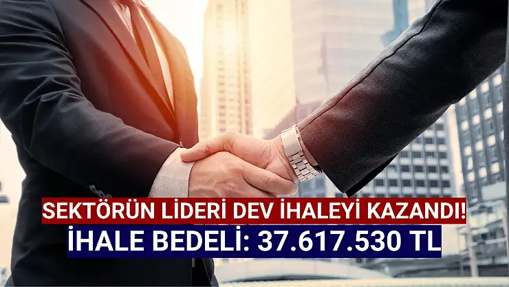 Sektörün lideri 37.617.530 TL ihaleyi kazandı!