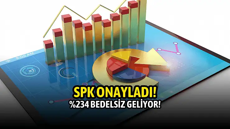 Sermaye Piyasası Kurulu'ndan 1 şirkete bedelsiz onayı!