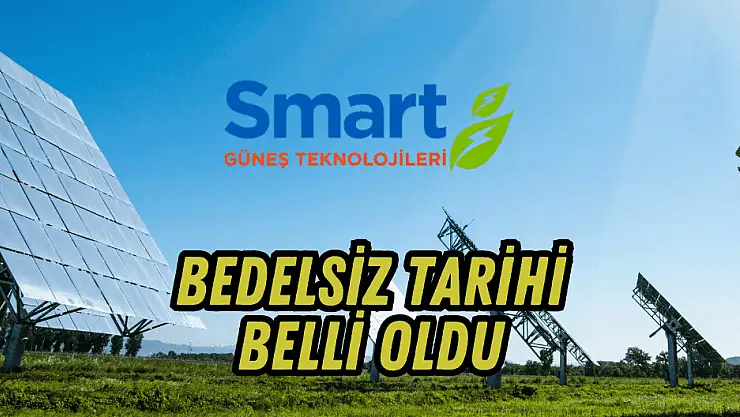 Smart Güneş'in bedelsiz tarihi belli oldu!