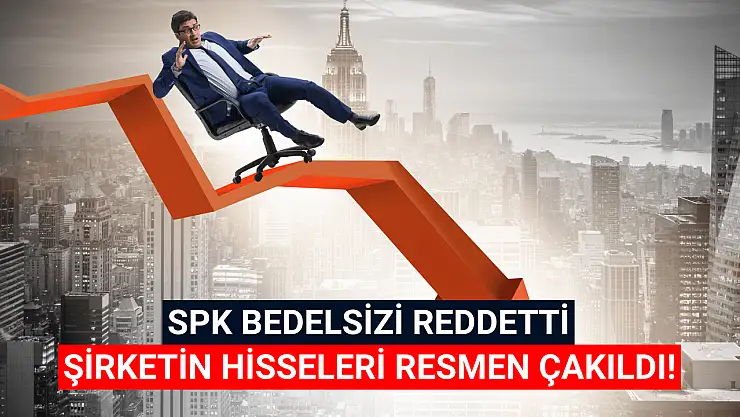 SPK'dan ret yanıtı alan şirket, borsada resmen çakıldı!