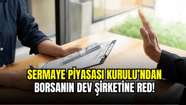 SPK, dev şirketin bedelsiz başvurusunu reddetti!
