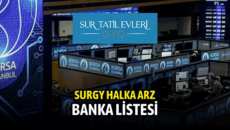 SURGY halka arzı banka ve aracı kurum listesi!
