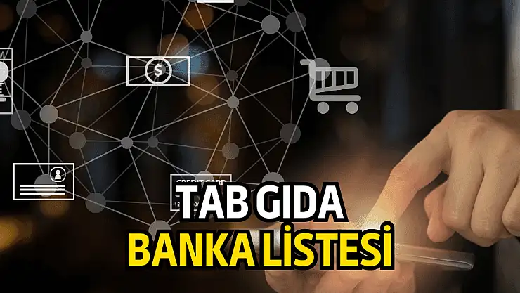 TAB Gıda halka arzında yetkili banka ve aracı kurumlar!