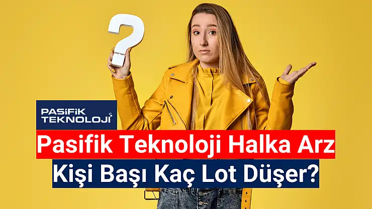 Talep toplama başlıyor! Pasifik Teknoloji (PATEK) kaç lot düşer?
