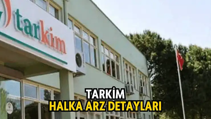 Tarkim Bitki Koruma halka arz ne zaman? TARKM kaç lot verir, katılım endeksine uygun mu?