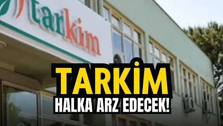 Tarkim (TARKM) halka arz taslak izahname güncellendi! Tüm detaylar!