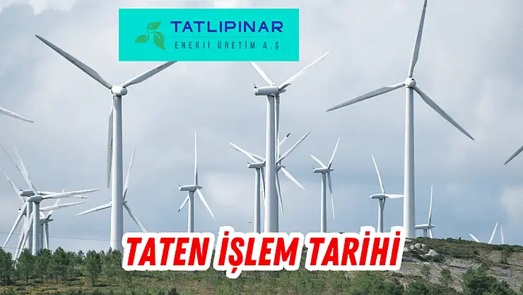 Tatlıpınar Enerji (TATEN) borsa işlem tarihi!
