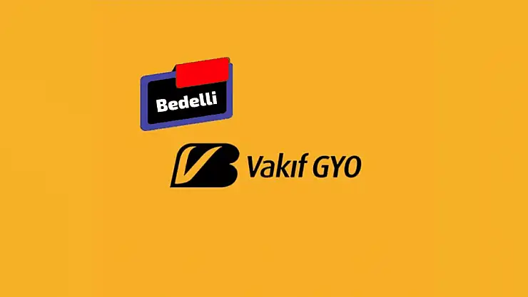 Vakıf GYO bedelli sermaye artırımı ne zaman? VKGYO ne zaman bölünecek?