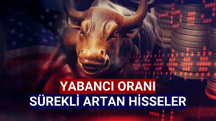 Yabancıların 10 gündür sürekli topladığı hisseler!