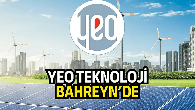 Yeo Teknoloji, 20 yıl alım garantili sözleşme imzaladı!