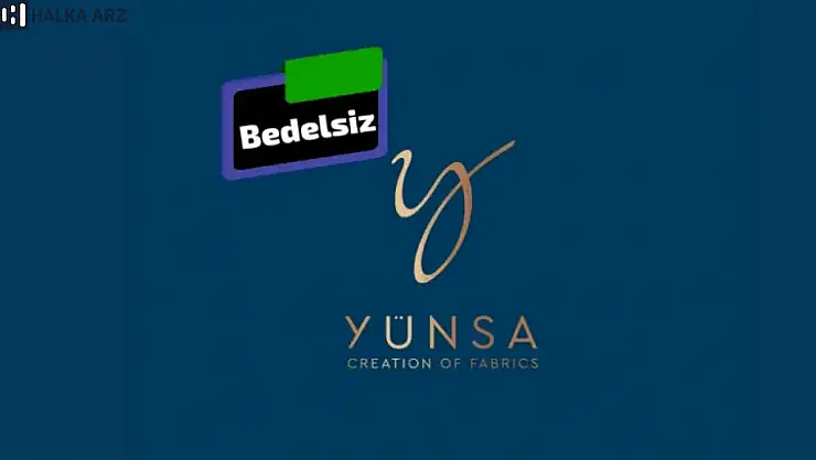 Yünsa yüzde 700 bedelsiz ne zaman 2024?