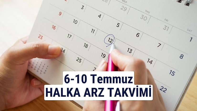 6-10 Temmuz 2026 Halka Arz Takvimi: 2 Şirket Talep Toplayacak!
