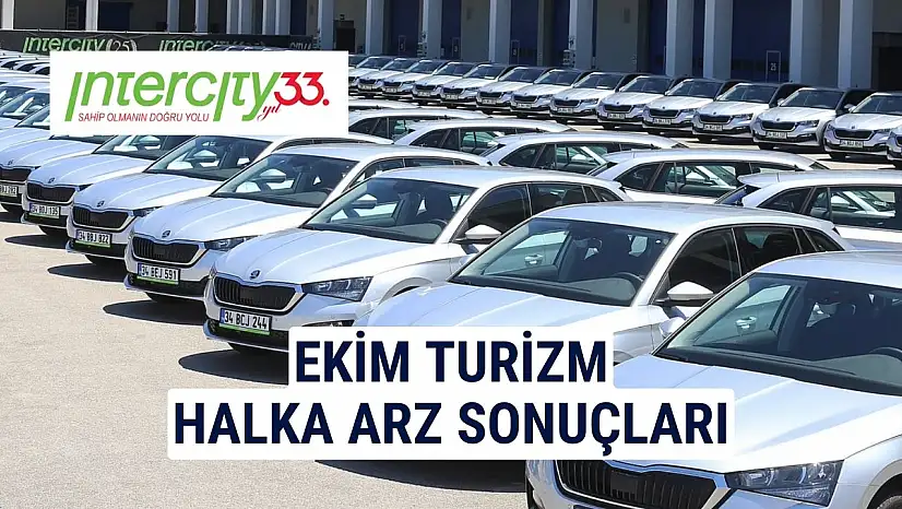 Ekim Turizm (Intercity) Halka Arz Sonuçları Açıklandı