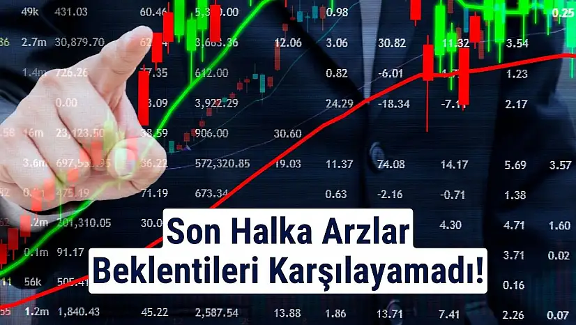 Son halka arzlar bekleneni veremedi!