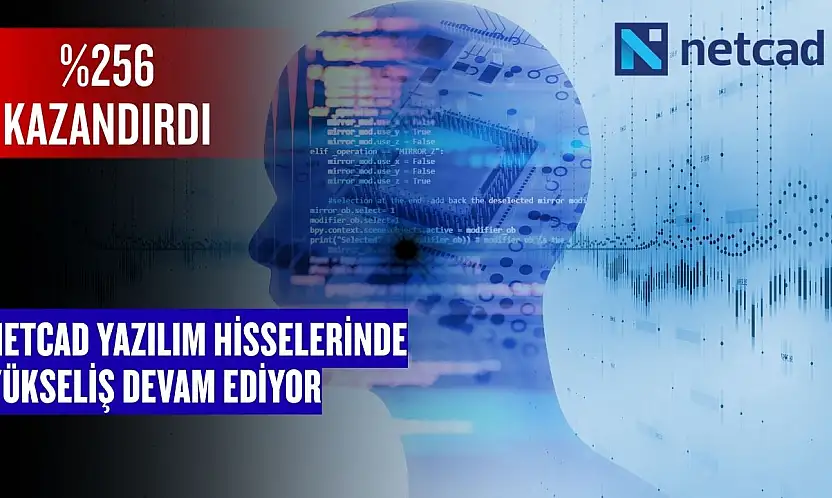 Netcad Yazılım (NETCD) hisseleri yükselmeye devam ediyor!