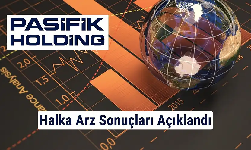 Pasifik Holding (PAHOL) halka arz sonuçları açıklandı