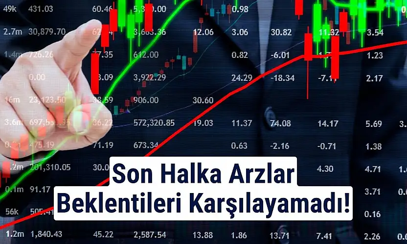 Son halka arzlar bekleneni veremedi!